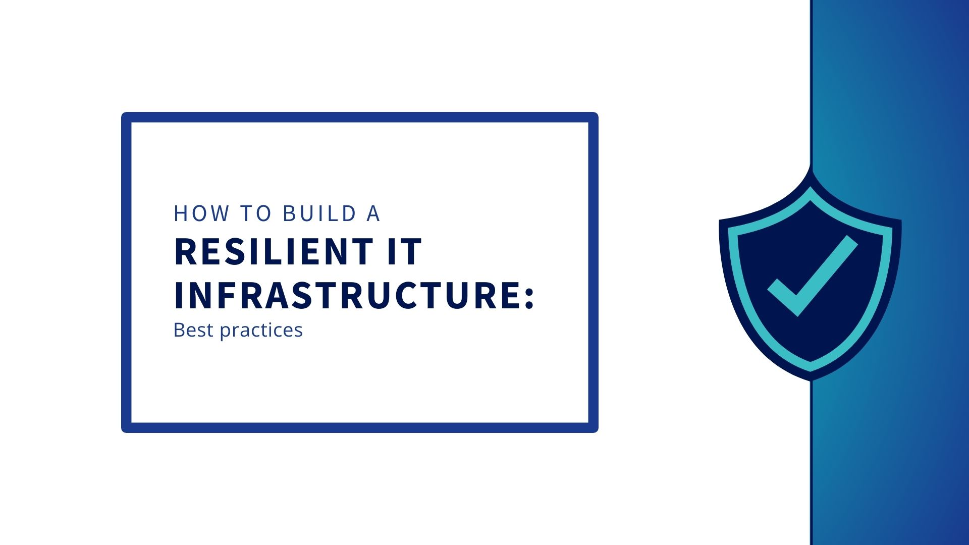 How-to-build-a-resilient-IT-Infrastructure-Best-Practices_EN