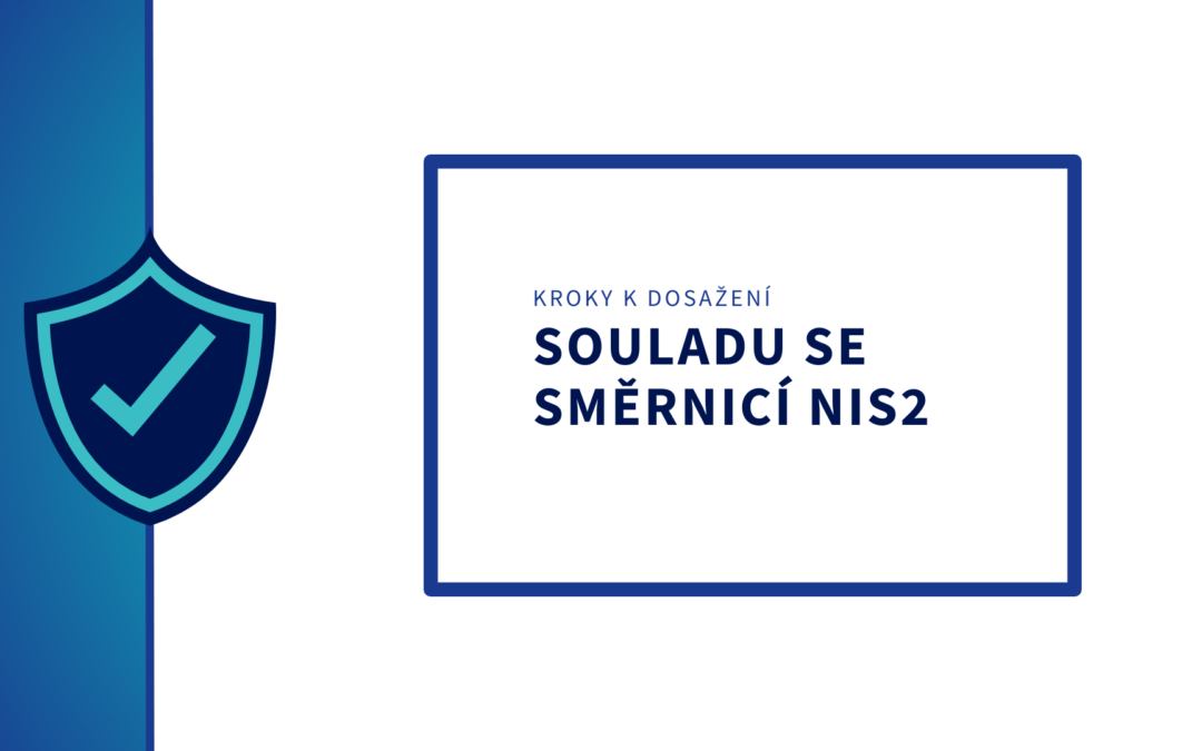 Kroky k&nbsp;dosažení souladu se směrnicí NIS2