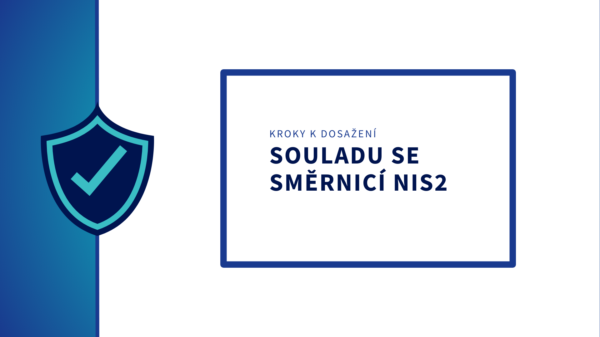 Kroky k dosažení souladu se směrnicí NIS2